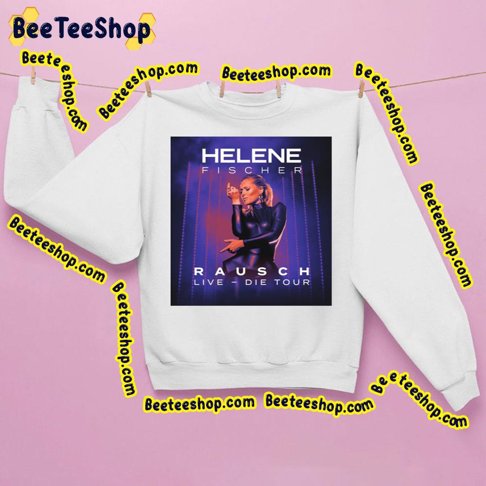 Helene Fischer Rausch Live Die Trending Unisex Sweatshirt Helene Fischer Rausch Live Die Trending Unisex Sweatshirt