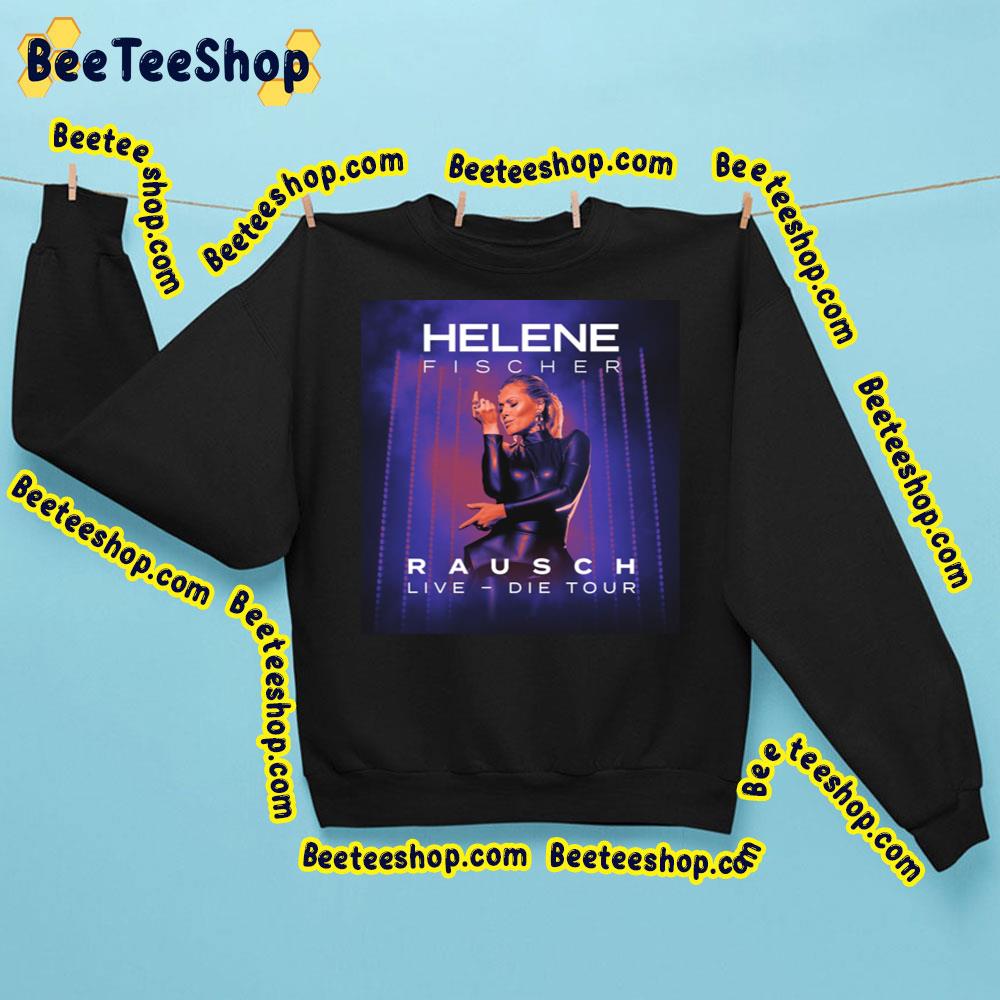 Helene Fischer Rausch Live Die Trending Unisex Sweatshirt Helene Fischer Rausch Live Die Trending Unisex Sweatshirt