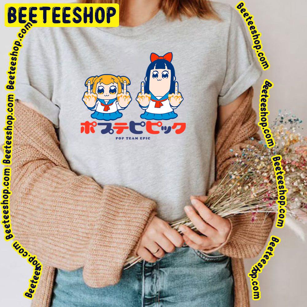 Hey Fuck Pipimi Popuko Pop Team Epic Trending Unisex T-Shirt Hey Fuck Pipimi Popuko Pop Team Epic Trending Unisex T-Shirt