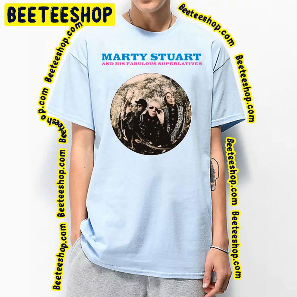His Fabulous Superlatives Marty Stuart Trending Unisex T-Shirt His Fabulous Superlatives Marty Stuart Trending Unisex T-Shirt