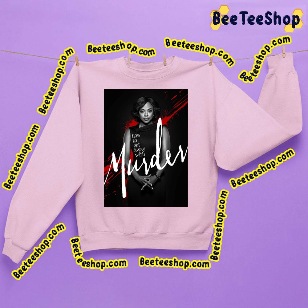 How To Get Away With Murder Trending Unisex Sweatshirt How To Get Away With Murder Trending Unisex Sweatshirt