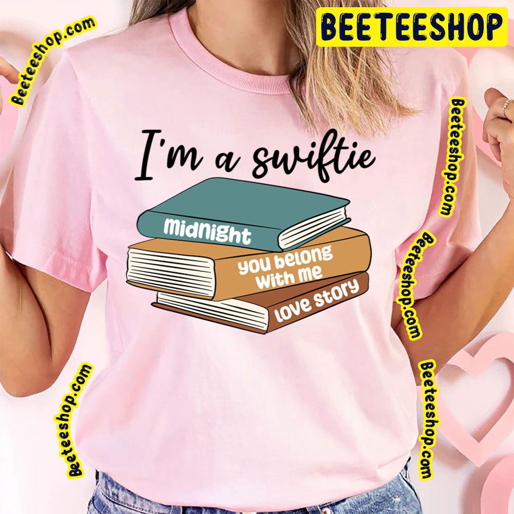 I Am Swiftie Midnight Love Story Lyrics Bookworm Trending Unisex T-Shirt I Am Swiftie Midnight Love Story Lyrics Bookworm Trending Unisex T-Shirt