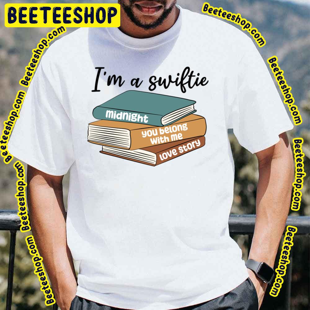 I Am Swiftie Midnight Love Story Lyrics Bookworm Trending Unisex T-Shirt I Am Swiftie Midnight Love Story Lyrics Bookworm Trending Unisex T-Shirt