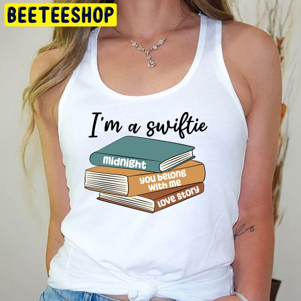 I Am Swiftie Midnight Love Story Lyrics Bookworm Trending Unisex T-Shirt I Am Swiftie Midnight Love Story Lyrics Bookworm Trending Unisex T-Shirt