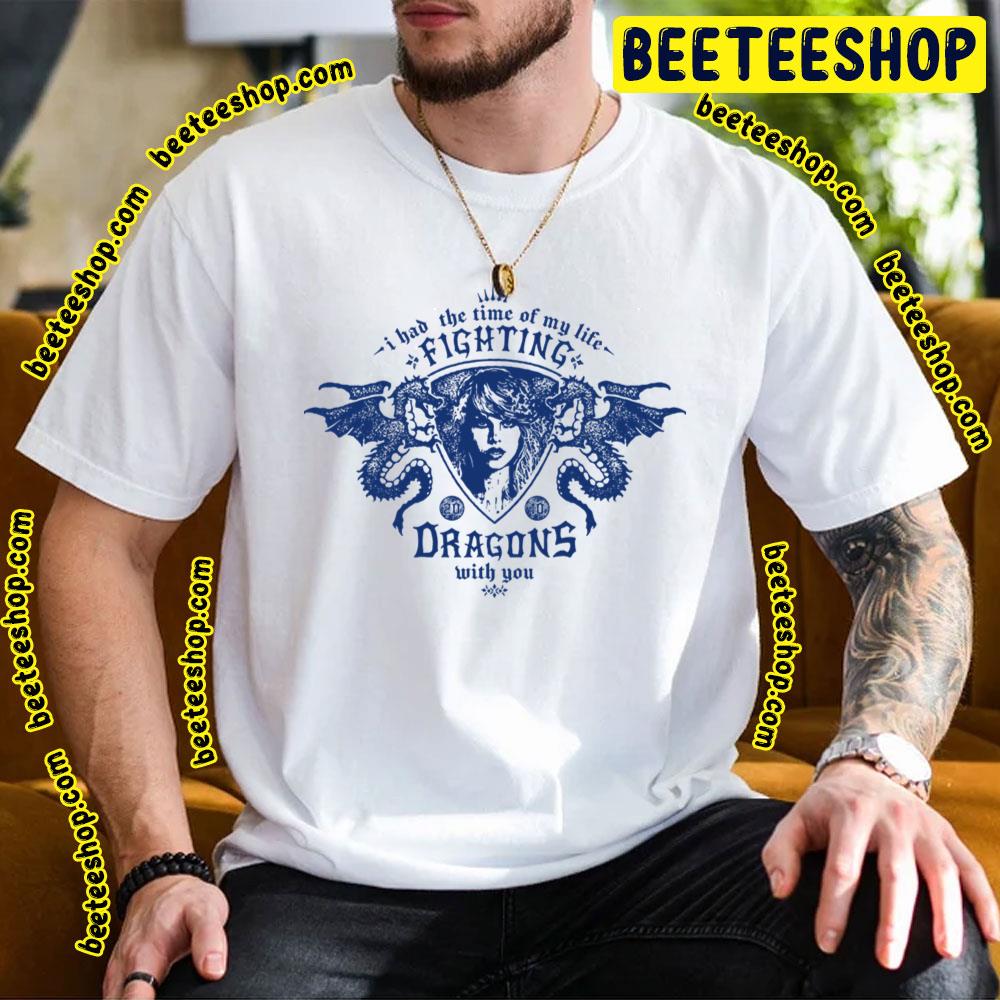 I Had The Time Of My Life Fighting Dragons With You Trending Unisex T-Shirt I Had The Time Of My Life Fighting Dragons With You Trending Unisex T-Shirt