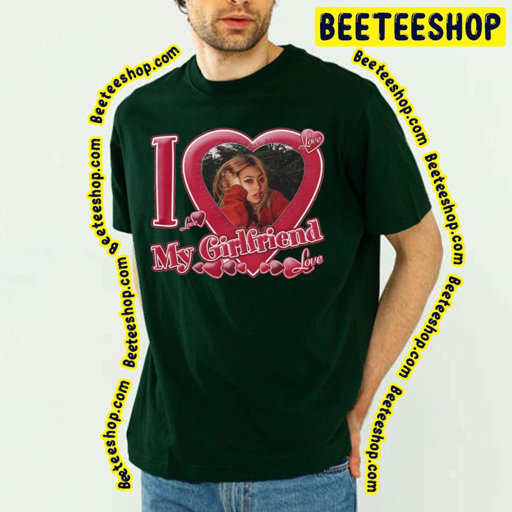 I Love My Girlfriend Beabadobee Trending Unisex T-Shirt I Love My Girlfriend Beabadobee Trending Unisex T-Shirt