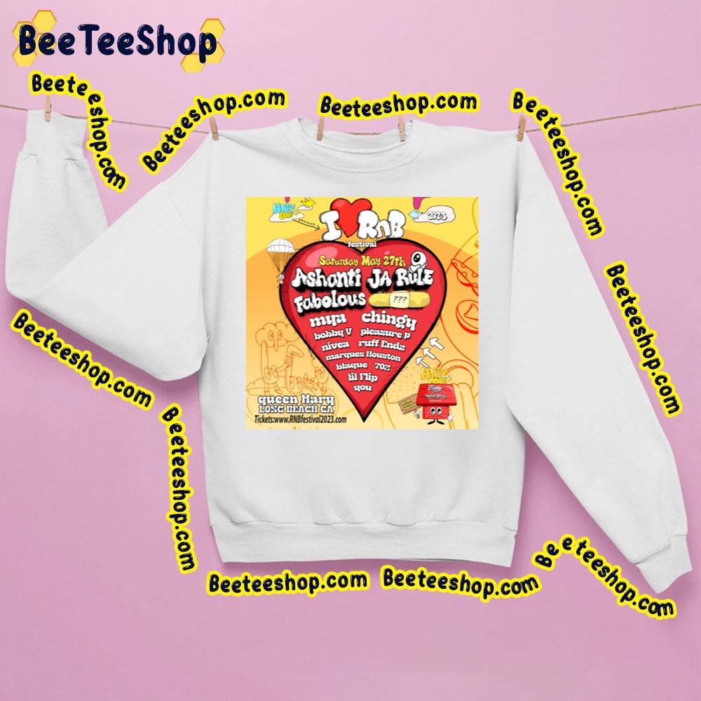 I Love Rnb Festival Ashatin Fabolous Ja Rule 2023 Trending Unisex Sweatshirt I Love Rnb Festival Ashatin Fabolous Ja Rule 2023 Trending Unisex Sweatshirt