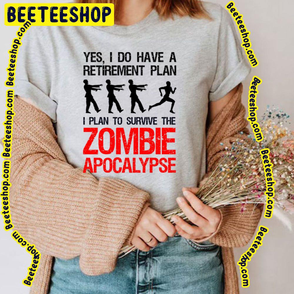 I Plan To Survive The Zombie Apocalypse Trending Unisex T-Shirt I Plan To Survive The Zombie Apocalypse Trending Unisex T-Shirt