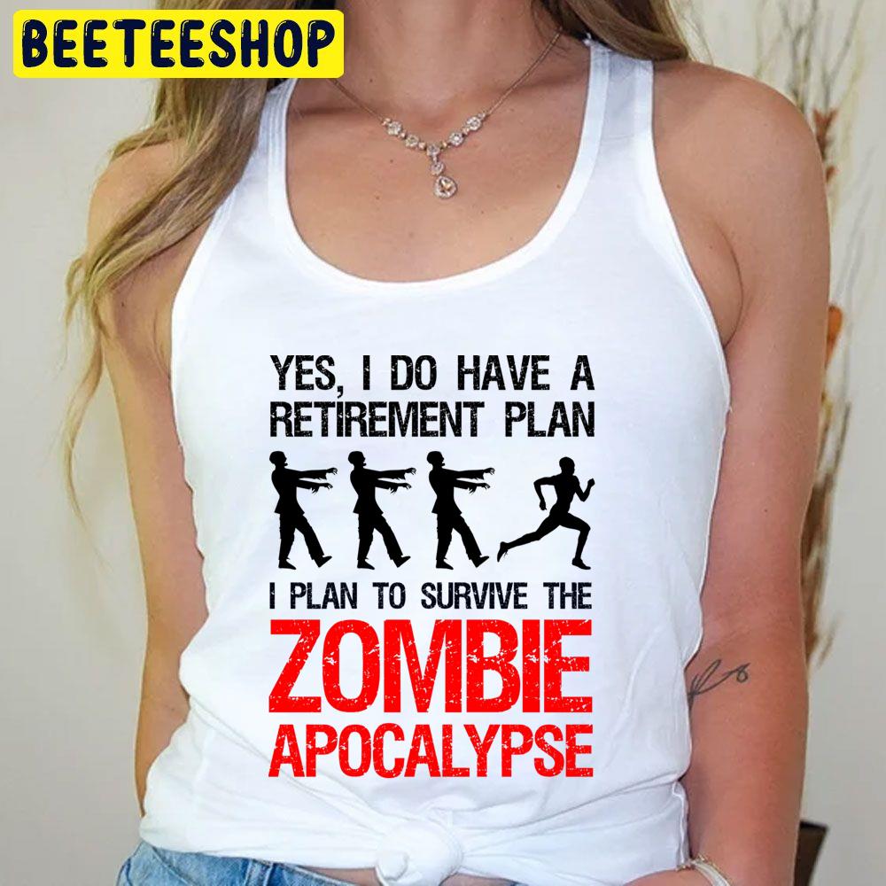I Plan To Survive The Zombie Apocalypse Trending Unisex T-Shirt I Plan To Survive The Zombie Apocalypse Trending Unisex T-Shirt