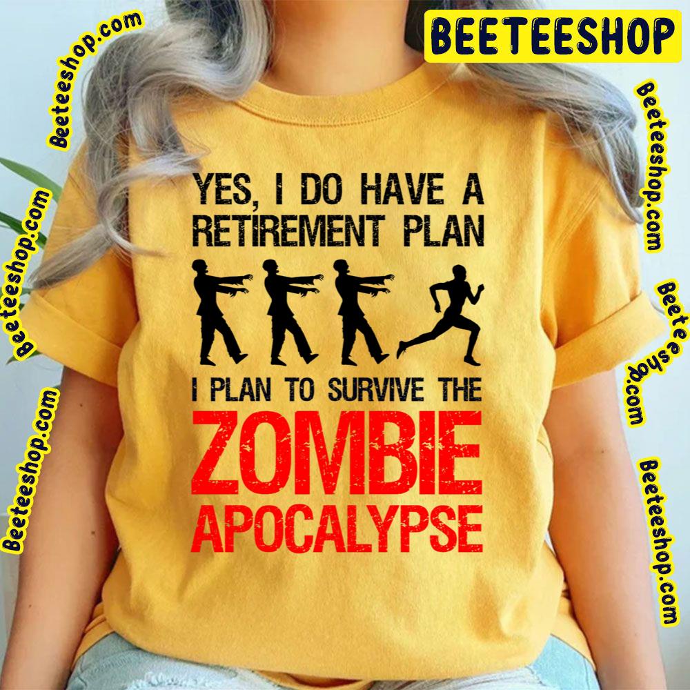 I Plan To Survive The Zombie Apocalypse Trending Unisex T-Shirt I Plan To Survive The Zombie Apocalypse Trending Unisex T-Shirt