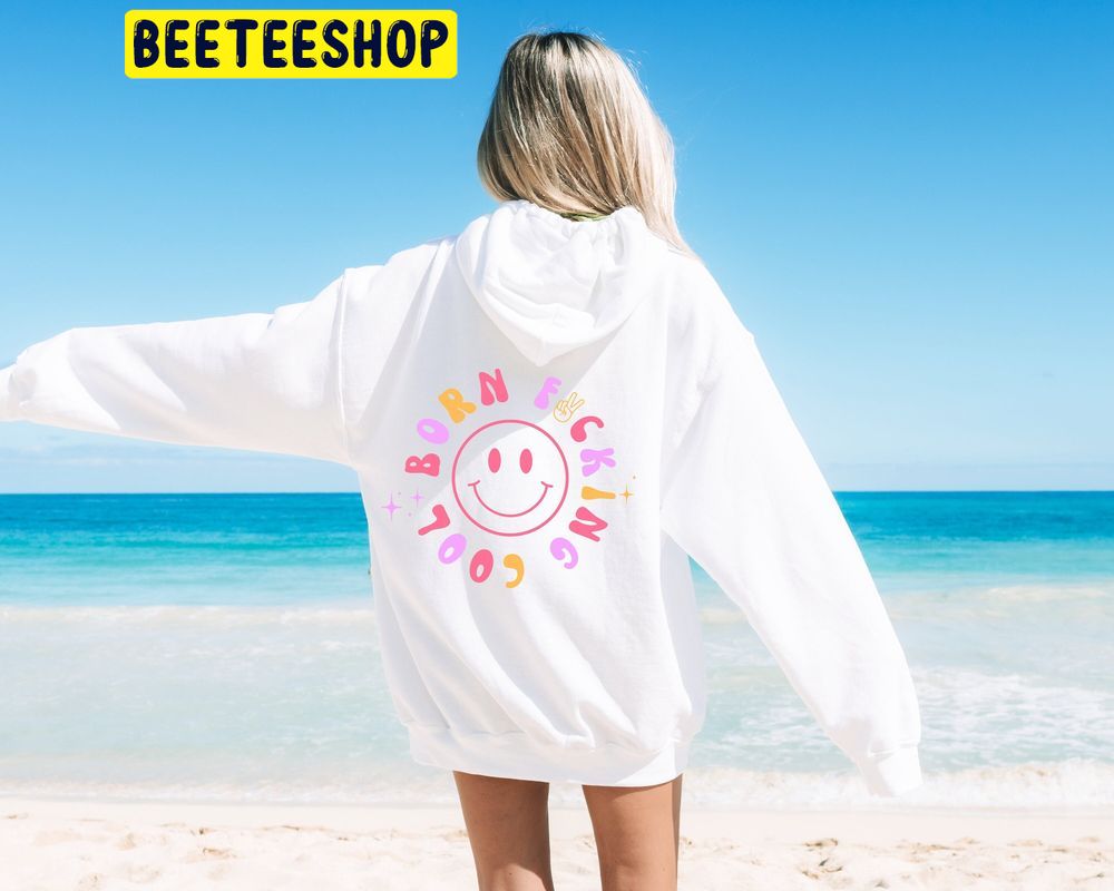 I Was Born Cool Multicolor Smiley Team Ariana Trending Unisex Hoodie I Was Born Cool Multicolor Smiley Team Ariana Trending Unisex Hoodie