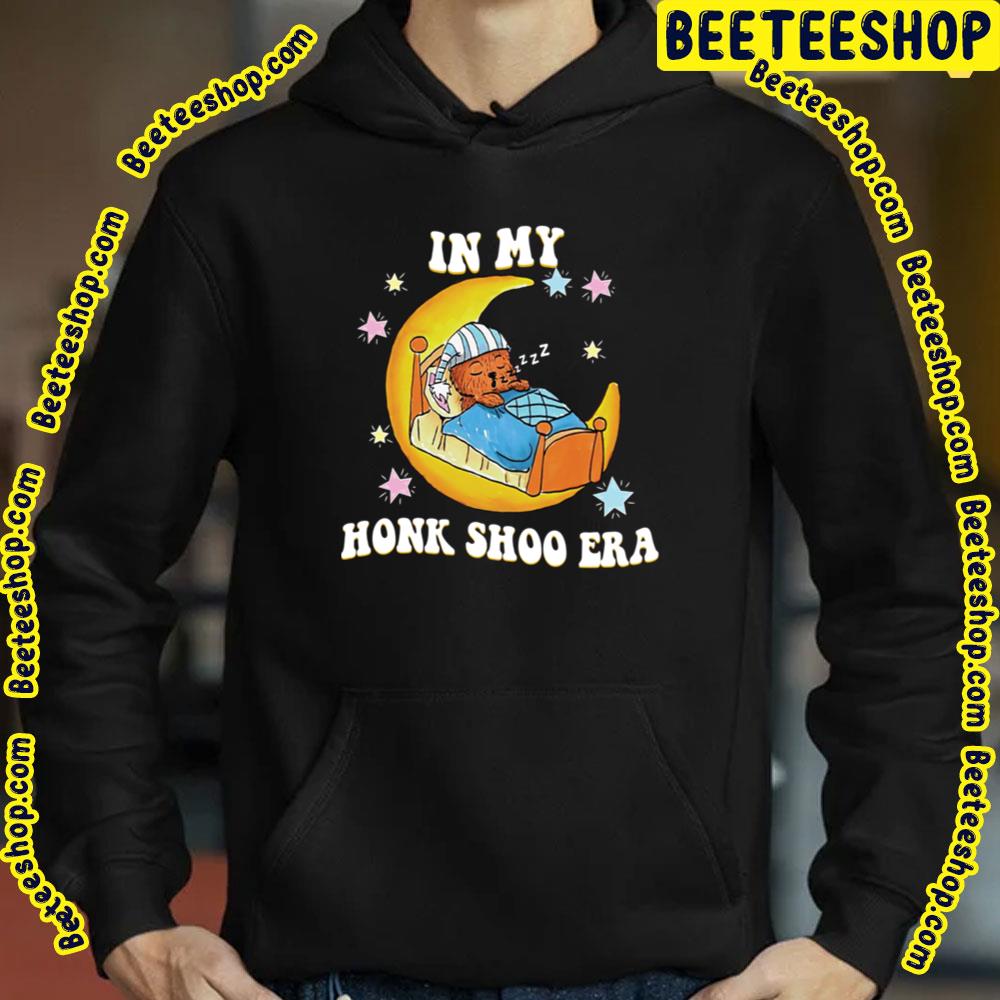 In My Honk Shoo Era Funny In My Honk Shoo Era Trending Unisex T-Shirt In My Honk Shoo Era Funny In My Honk Shoo Era Trending Unisex T-Shirt