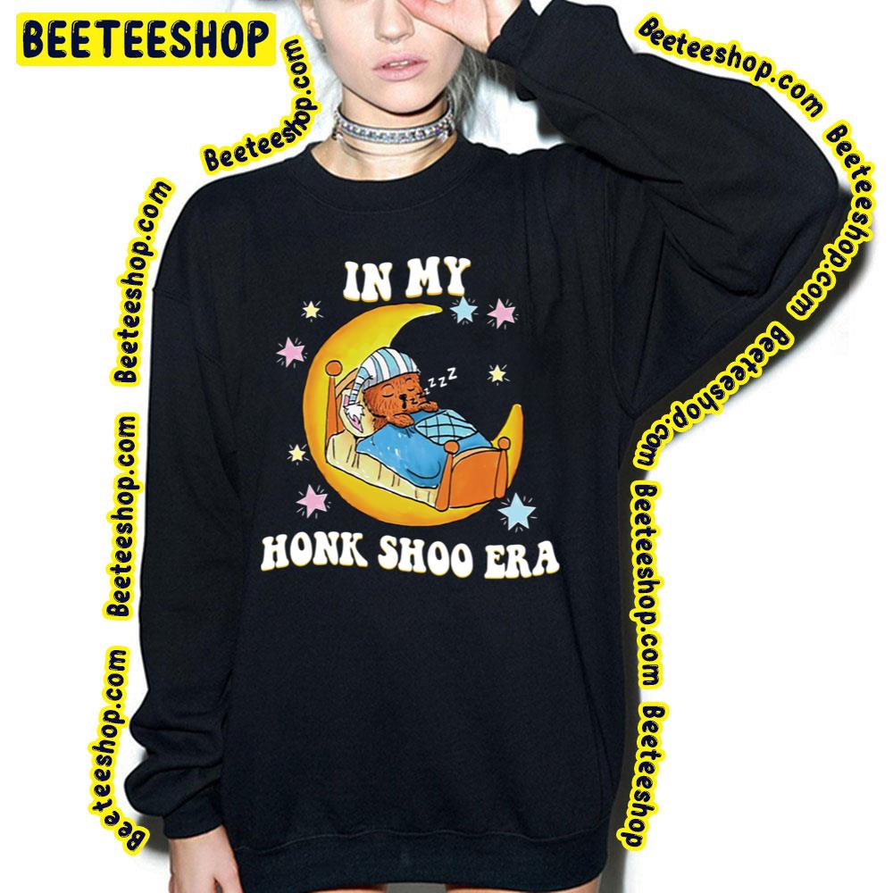 In My Honk Shoo Era Funny In My Honk Shoo Era Trending Unisex T-Shirt In My Honk Shoo Era Funny In My Honk Shoo Era Trending Unisex T-Shirt