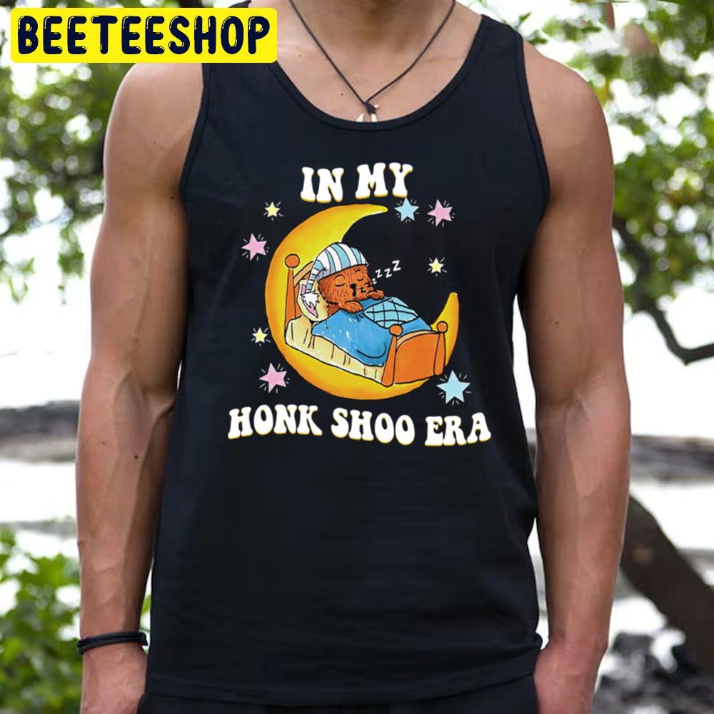 In My Honk Shoo Era Funny In My Honk Shoo Era Trending Unisex T-Shirt In My Honk Shoo Era Funny In My Honk Shoo Era Trending Unisex T-Shirt