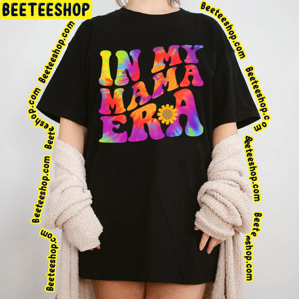 In My Mama Era Groovy Trending Unisex T-Shirt In My Mama Era Groovy Trending Unisex T-Shirt