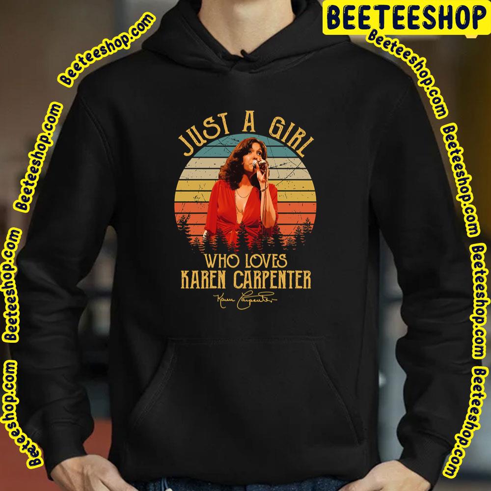 Just A Girl Who Loves Karen Carpenter Trending Unisex T-Shirt Just A Girl Who Loves Karen Carpenter Trending Unisex T-Shirt