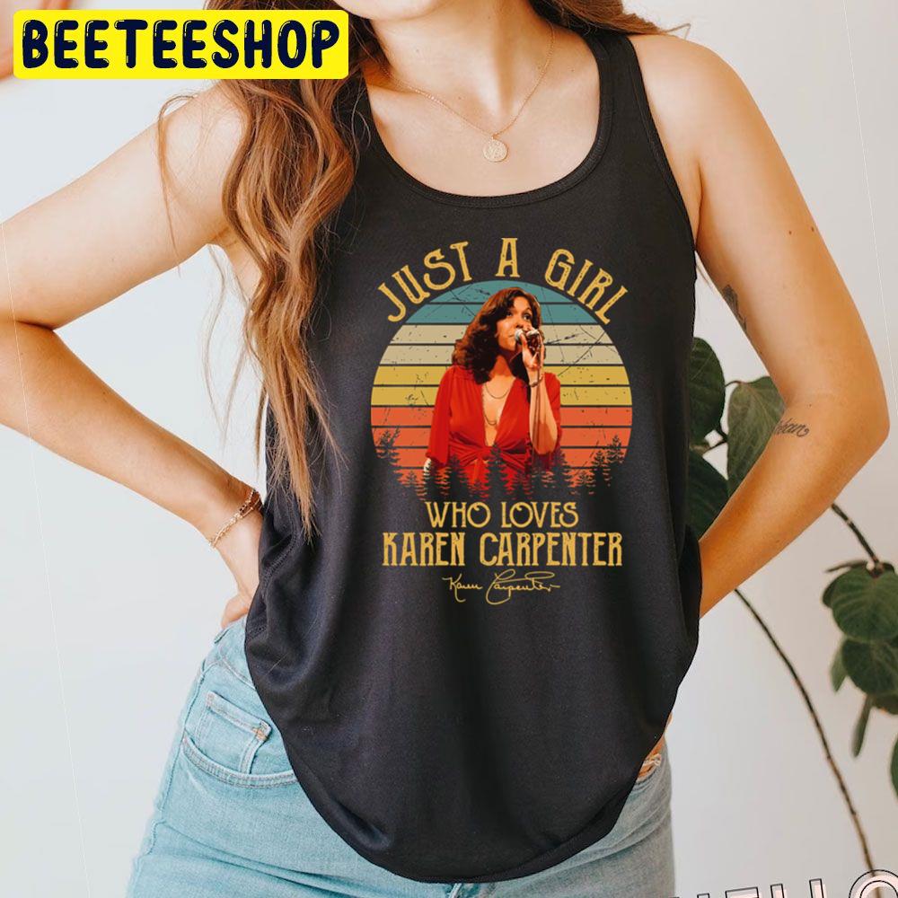 Just A Girl Who Loves Karen Carpenter Trending Unisex T-Shirt Just A Girl Who Loves Karen Carpenter Trending Unisex T-Shirt