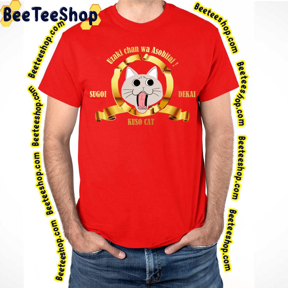 Kuso Cat Uzaki-Chan Wa Asobitai Trending Unisex T-Shirt Kuso Cat Uzaki-Chan Wa Asobitai Trending Unisex T-Shirt