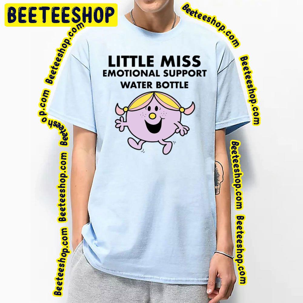 Little Miss Emotional Support Water Bottle Trending Unisex T-Shirt Little Miss Emotional Support Water Bottle Trending Unisex T-Shirt
