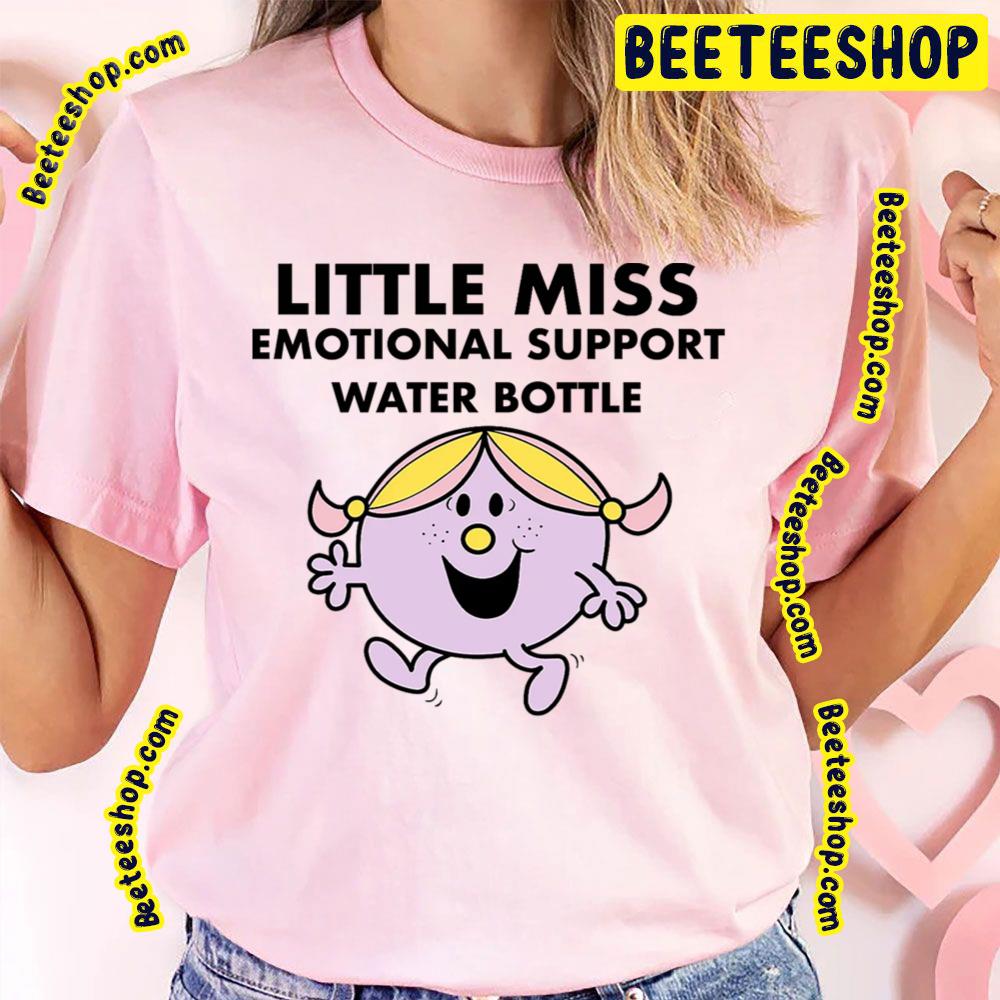 Little Miss Emotional Support Water Bottle Trending Unisex T-Shirt Little Miss Emotional Support Water Bottle Trending Unisex T-Shirt