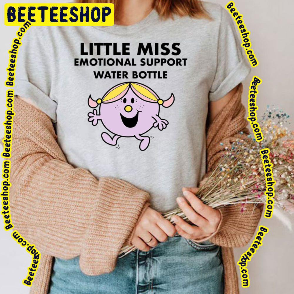Little Miss Emotional Support Water Bottle Trending Unisex T-Shirt Little Miss Emotional Support Water Bottle Trending Unisex T-Shirt