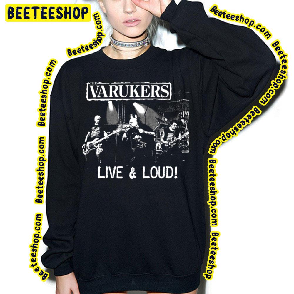Live And Loud The Varukers Trending Unisex T-Shirt Live And Loud The Varukers Trending Unisex T-Shirt