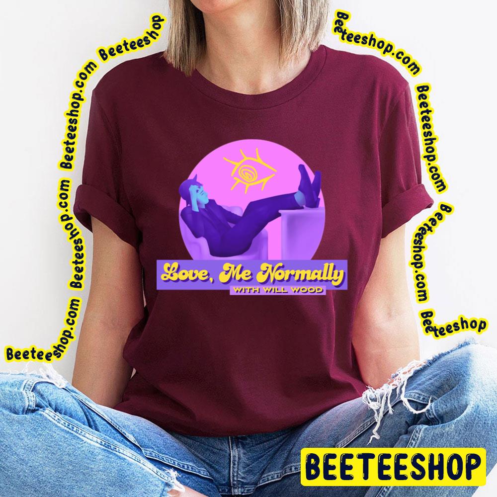 Love Me Normally With Will Wood Trending Unisex T-Shirt Love Me Normally With Will Wood Trending Unisex T-Shirt