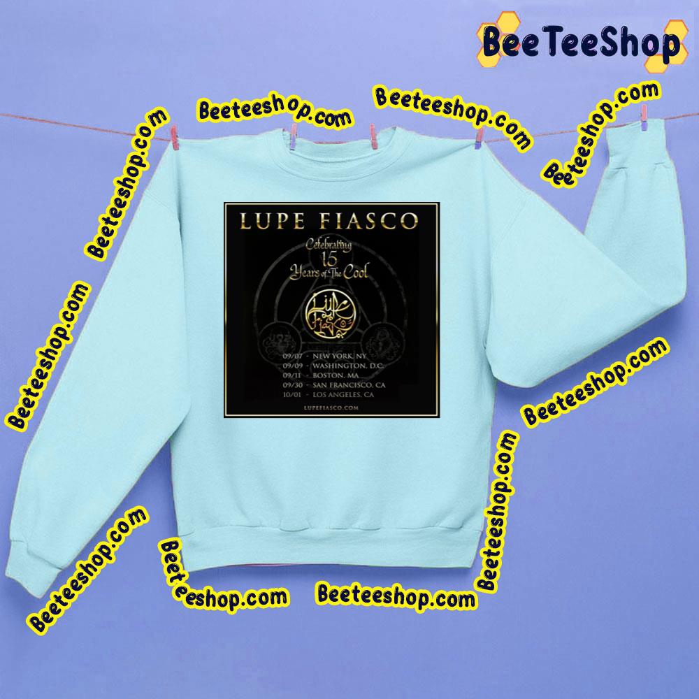 Lupe Fiasco Celebrating 15 Years Of The Cool Trending Unisex Sweatshirt Lupe Fiasco Celebrating 15 Years Of The Cool Trending Unisex Sweatshirt
