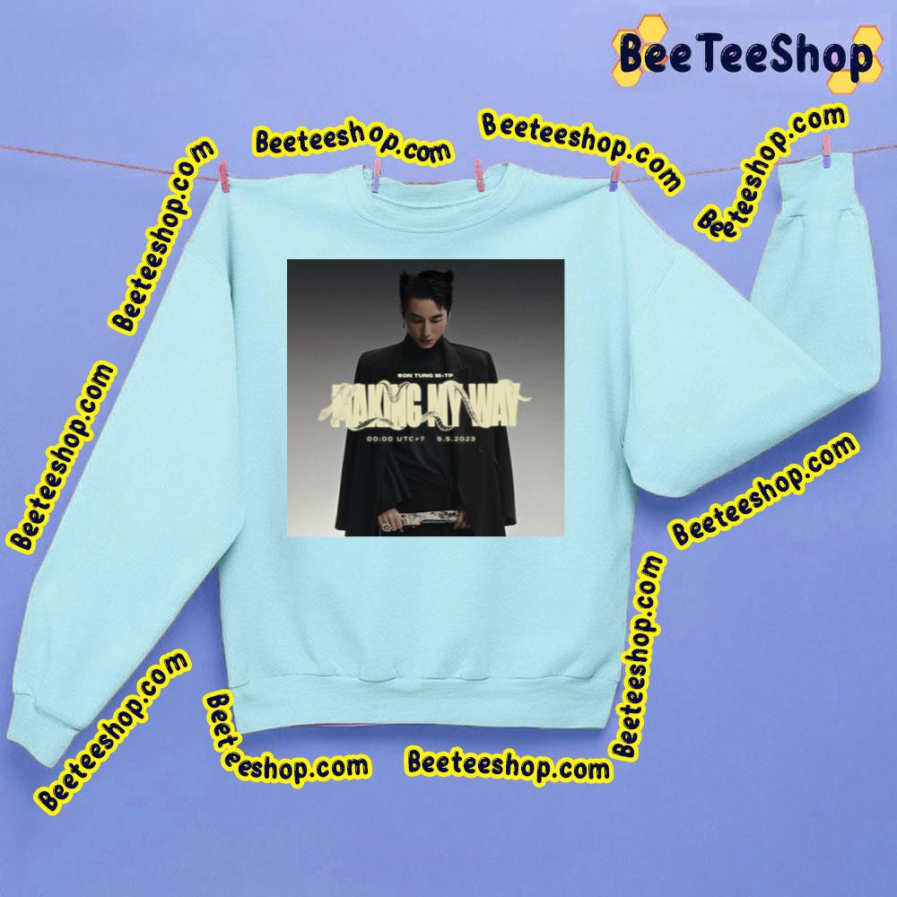 Making My Way Son Tung M-Tp Unisex Shirt Making My Way Son Tung M-Tp Unisex Shirt