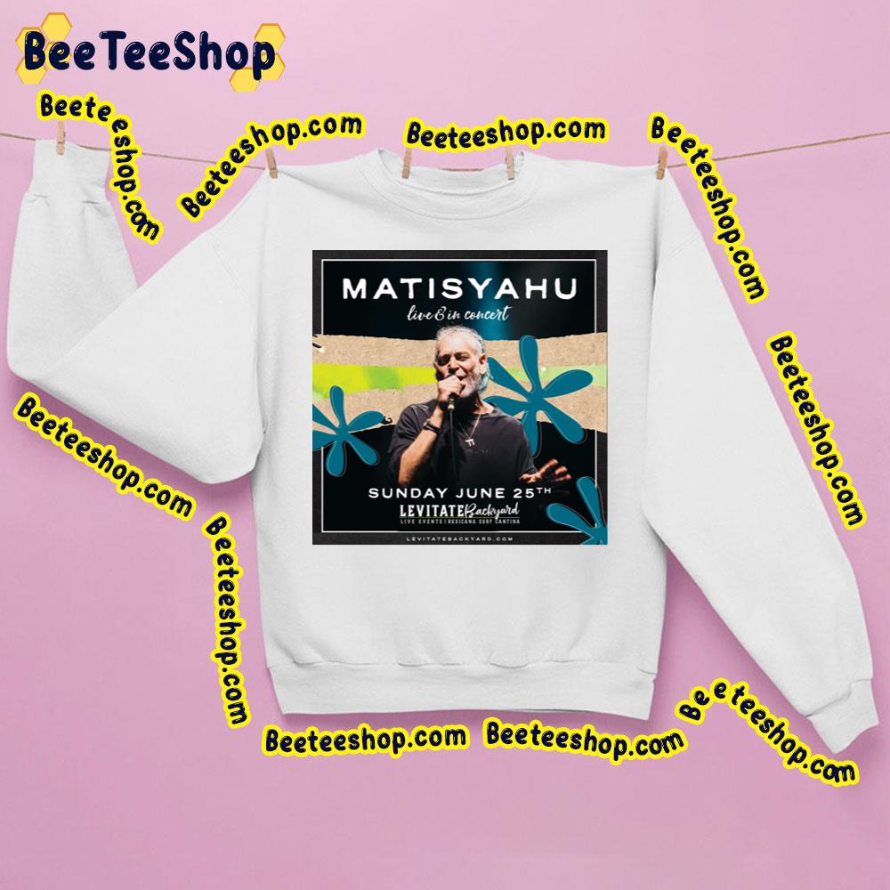 Matisyahu Live In Concert Trending Unisex Sweatshirt Matisyahu Live In Concert Trending Unisex Sweatshirt