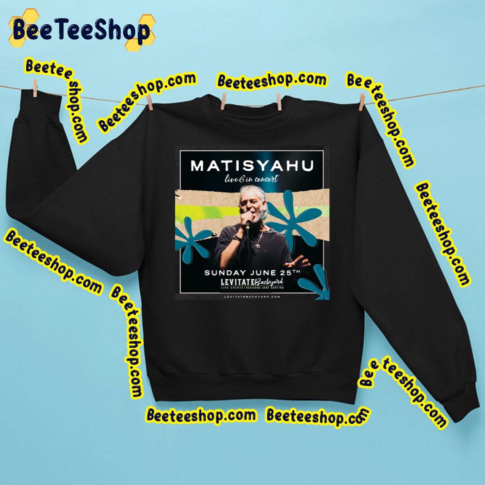 Matisyahu Live In Concert Trending Unisex Sweatshirt Matisyahu Live In Concert Trending Unisex Sweatshirt