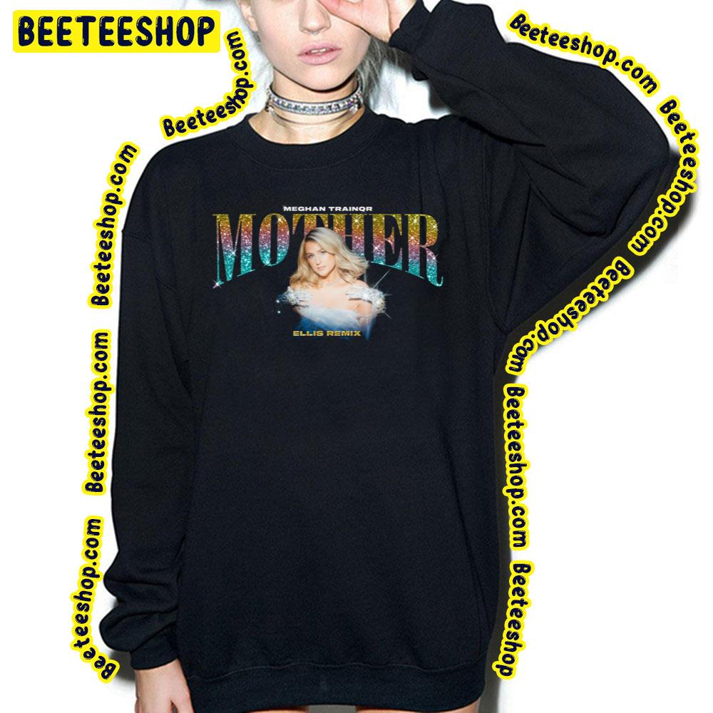 Meghan Trainor - Mother (Remixes) 2023 Trending Unisex T-Shirt Meghan Trainor - Mother (Remixes) 2023 Trending Unisex T-Shirt