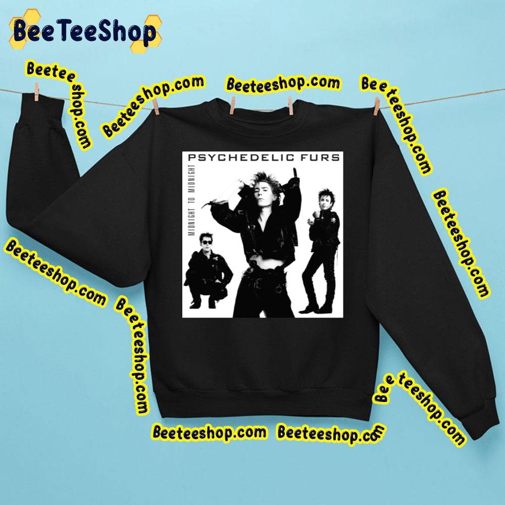 Midnight To Midnight The Psychedelic Furs Trending Unisex Sweatshirt Midnight To Midnight The Psychedelic Furs Trending Unisex Sweatshirt