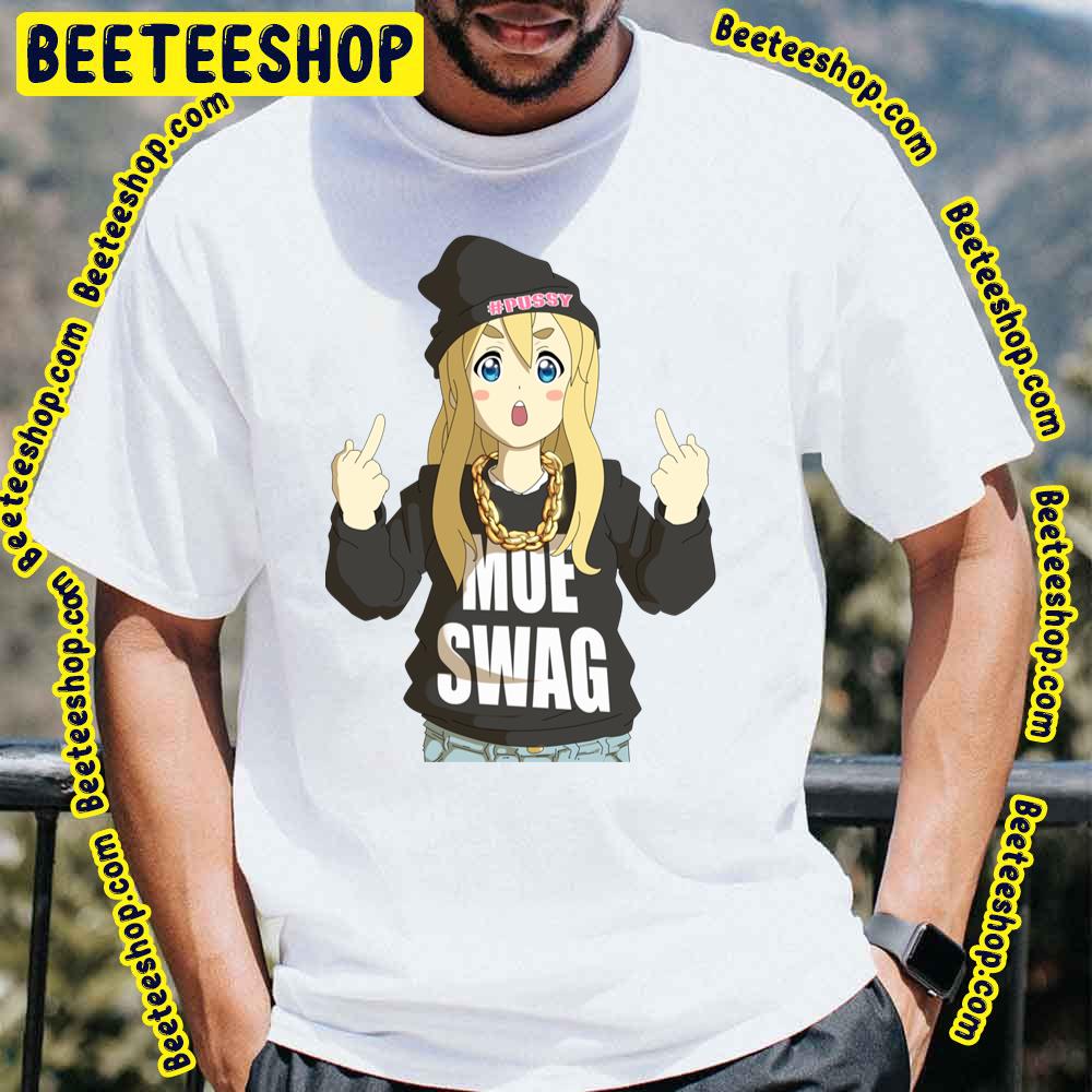 Moe Swag Tsumugi Kotobuki K-On! Trending Unisex T-Shirt Moe Swag Tsumugi Kotobuki K-On! Trending Unisex T-Shirt
