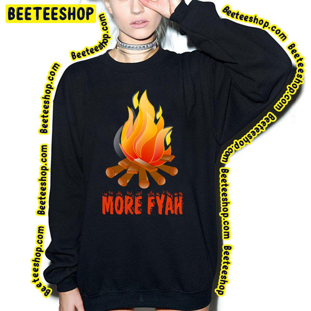 More Fyah Trending Unisex T-Shirt More Fyah Trending Unisex T-Shirt