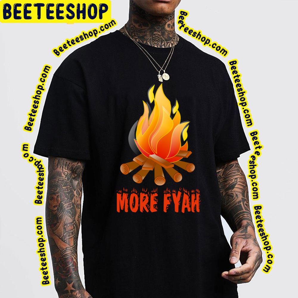 More Fyah Trending Unisex T-Shirt More Fyah Trending Unisex T-Shirt