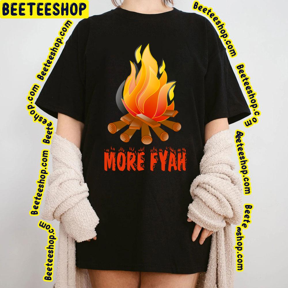 More Fyah Trending Unisex T-Shirt More Fyah Trending Unisex T-Shirt