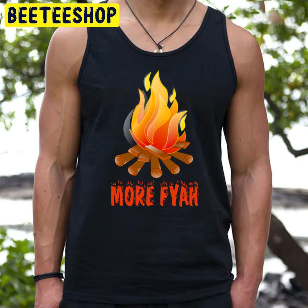 More Fyah Trending Unisex T-Shirt More Fyah Trending Unisex T-Shirt