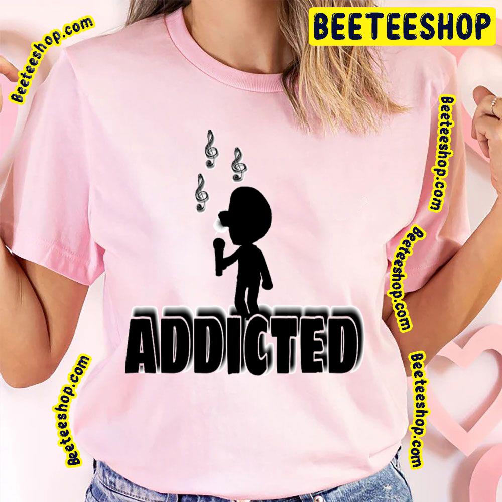 Music Sings Addicted Trending Unisex T-Shirt Music Sings Addicted Trending Unisex T-Shirt