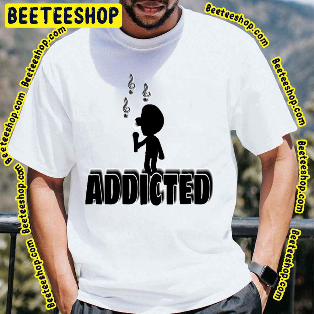 Music Sings Addicted Trending Unisex T-Shirt Music Sings Addicted Trending Unisex T-Shirt