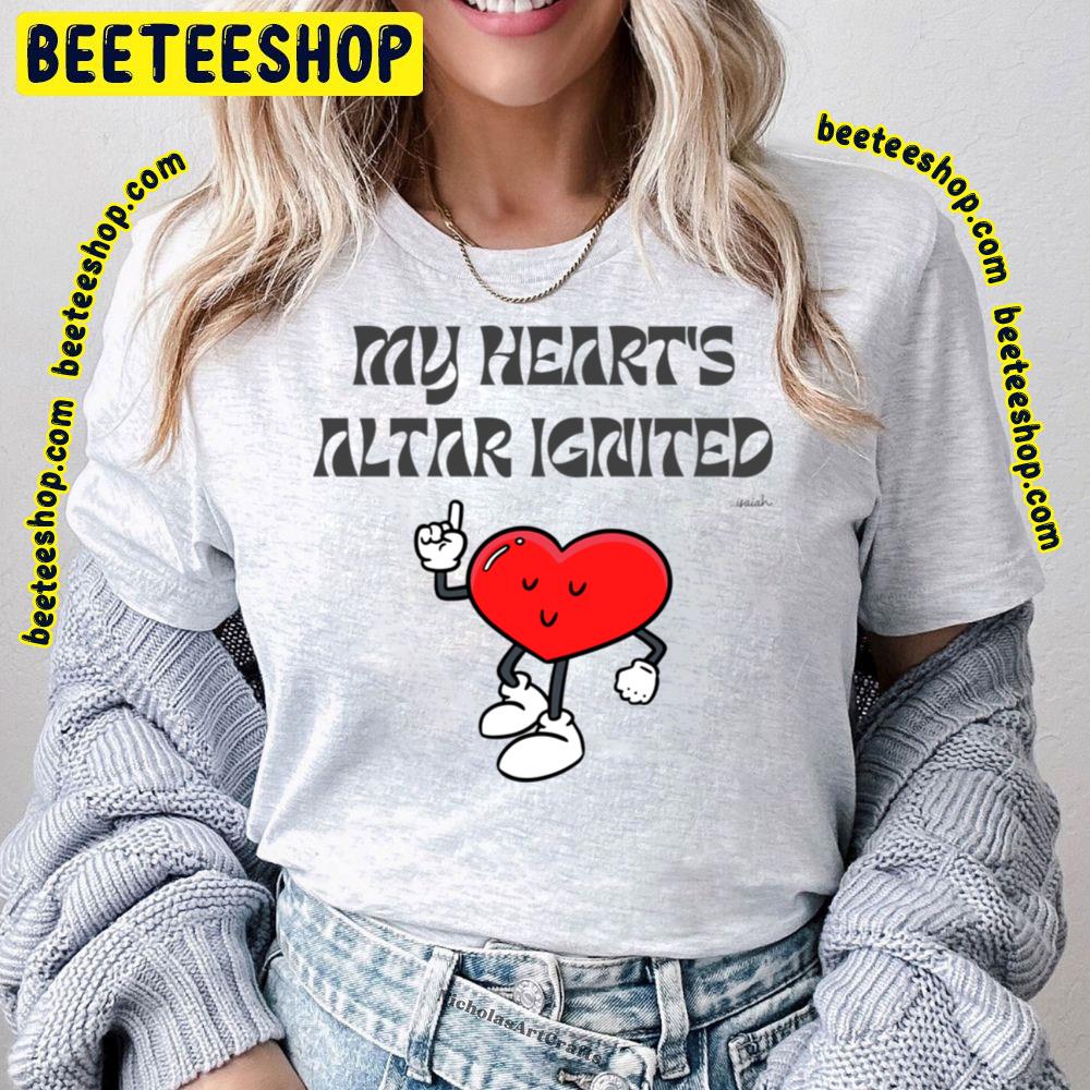 My Hearts Altar Trending Unisex T-Shirt My Hearts Altar Trending Unisex T-Shirt