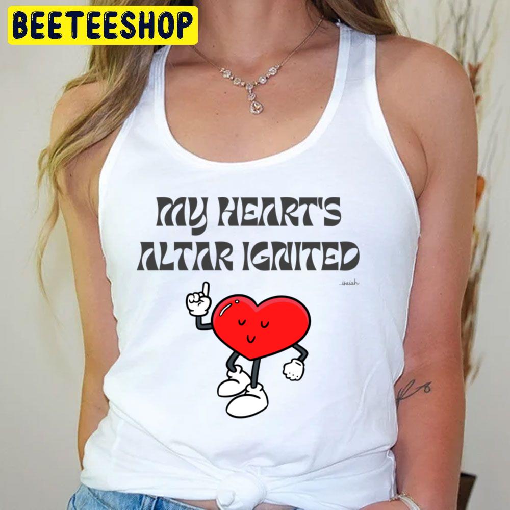 My Hearts Altar Trending Unisex T-Shirt My Hearts Altar Trending Unisex T-Shirt