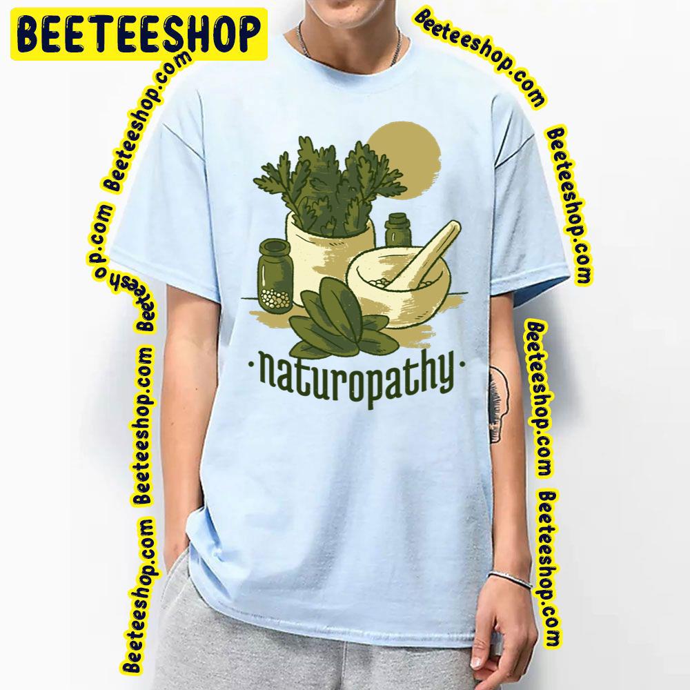 Naturopathy Lifestyle Trending Unisex T-Shirt Naturopathy Lifestyle Trending Unisex T-Shirt