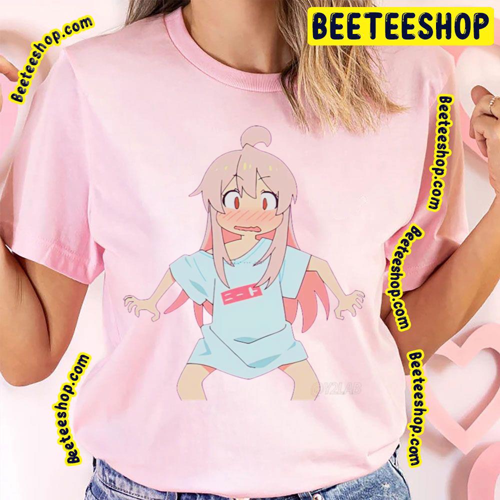 Oh Fuck Oniichan Wa Oshimai Onimai I'm Now Your Sister Trending Unisex T-Shirt Oh Fuck Oniichan Wa Oshimai Onimai I'm Now Your Sister Trending Unisex T-Shirt