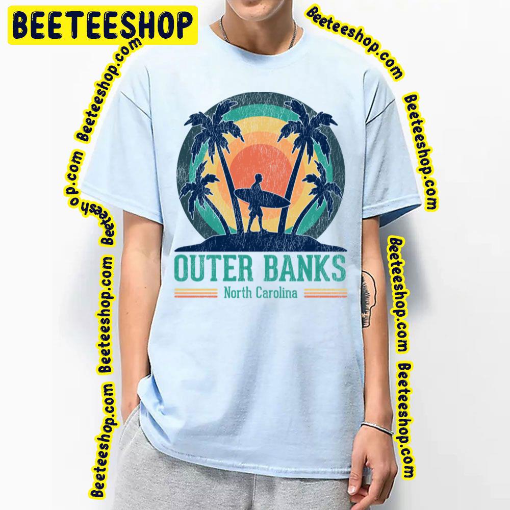 Outer Banks North Carolina Beach Trending Unisex T-Shirt Outer Banks North Carolina Beach Trending Unisex T-Shirt