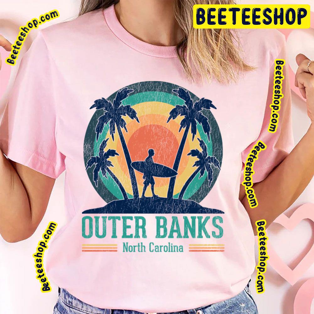 Outer Banks North Carolina Beach Trending Unisex T-Shirt Outer Banks North Carolina Beach Trending Unisex T-Shirt