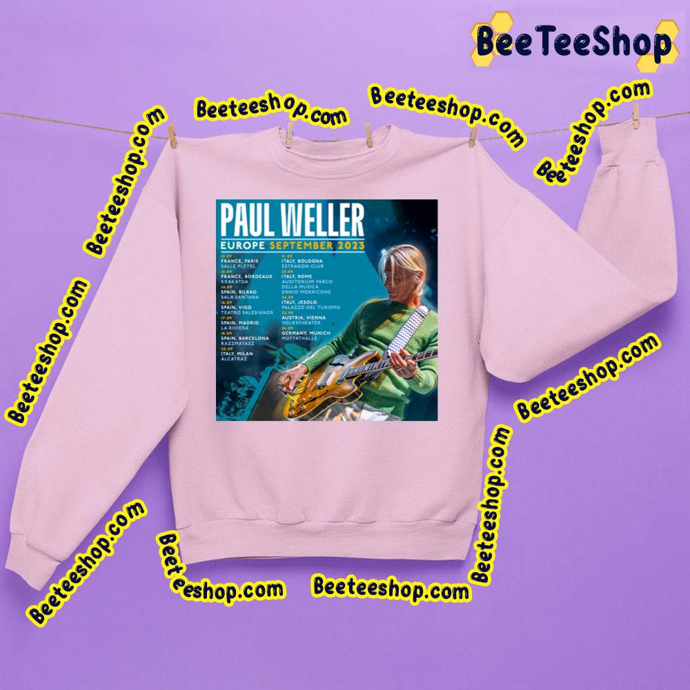 Paul Weller Europe September 2023 Trending Unisex Sweatshirt Paul Weller Europe September 2023 Trending Unisex Sweatshirt