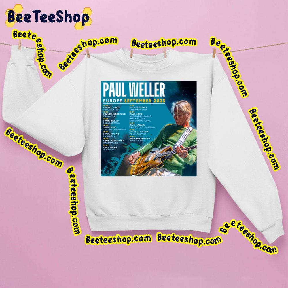 Paul Weller Europe September 2023 Trending Unisex Sweatshirt Paul Weller Europe September 2023 Trending Unisex Sweatshirt