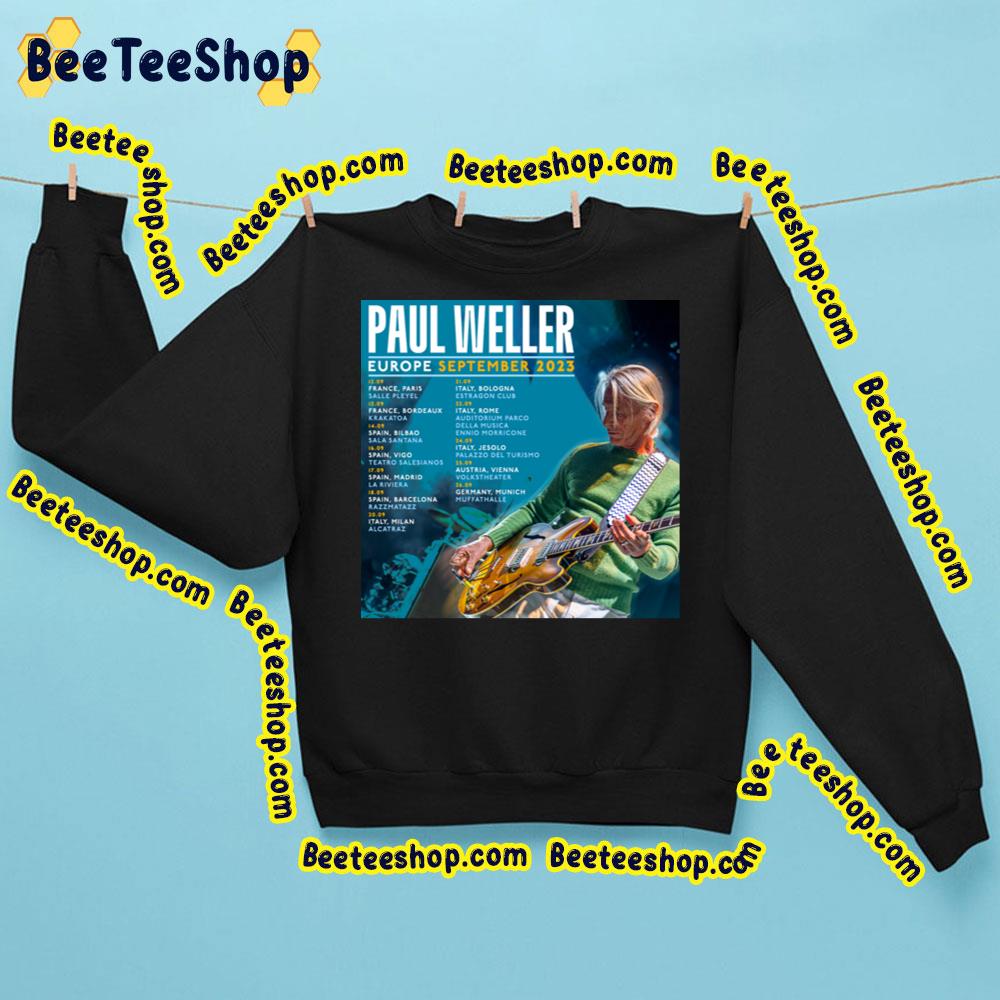 Paul Weller Europe September 2023 Trending Unisex Sweatshirt Paul Weller Europe September 2023 Trending Unisex Sweatshirt