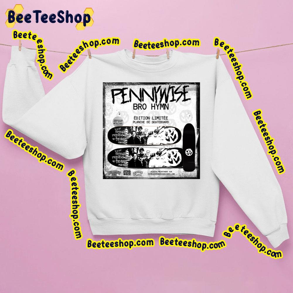 Pennywise Bro Hymn 2023 Trending Unisex Sweatshirt Pennywise Bro Hymn 2023 Trending Unisex Sweatshirt